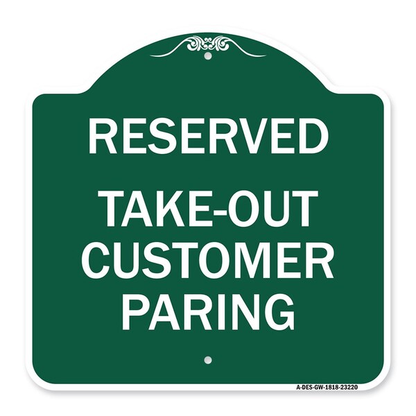 Reserved-Take-Out Customer Parking, Green & White Aluminum Sign, 18" x 18", GW-1818-23220